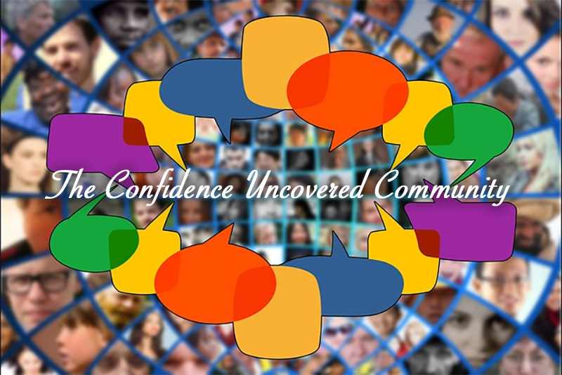 Join the Confidence Uncovered Community